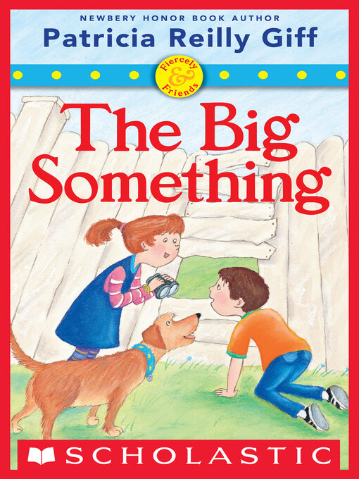 Title details for The Big Something by Patricia Reilly Giff - Available